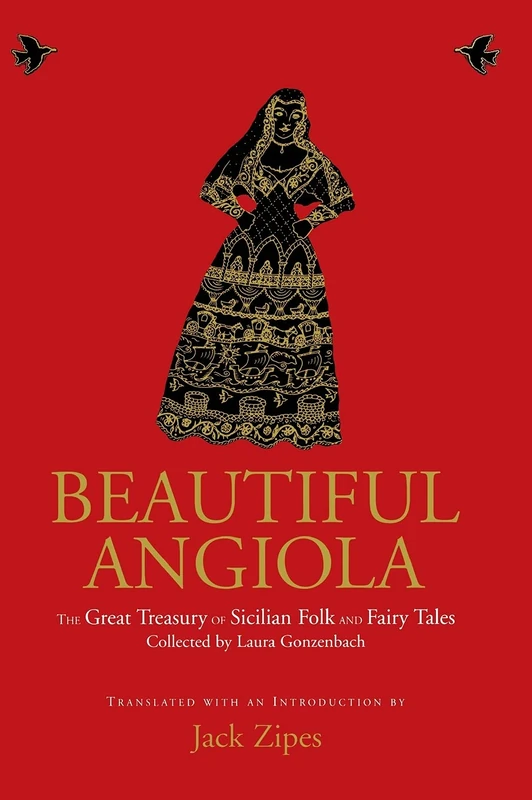 Beautiful Angiola: The Lost Sicilian Folk and Fairy Tales of Laura Gonzenbach