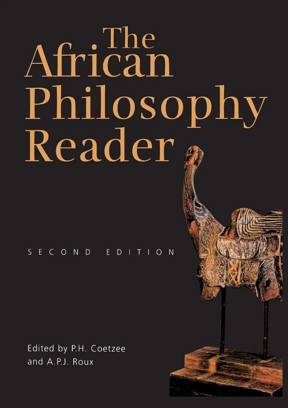 The African Philosophy Reader: A Text With Readings