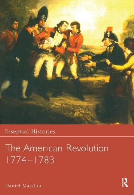 Routledge - The American Revolution 1774-1783 (Essential Histories)