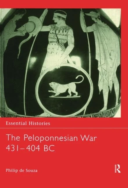 Routledge The Peloponnesian War 431-404 BC - Essential Histories