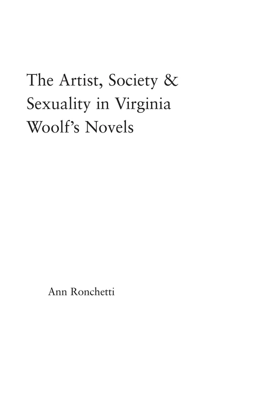 The Artist-Figure, Society, and Sexuality in Virginia Woolf's Novels: 34 (Studies in Major Literary Authors)