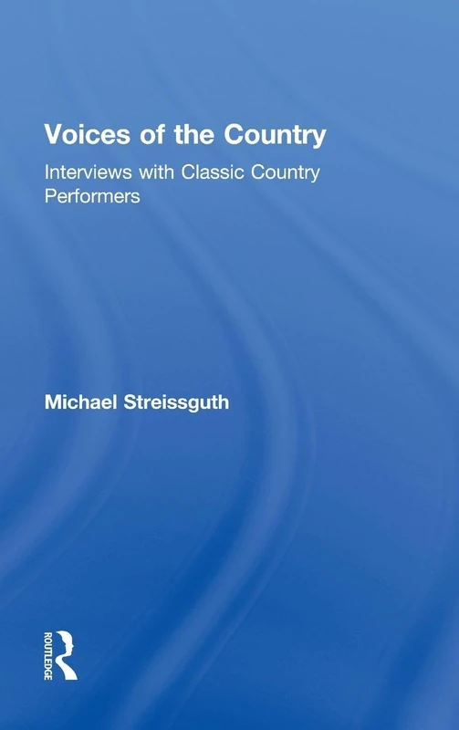 Routledge - Voices of the Country: Classic Country Interviews