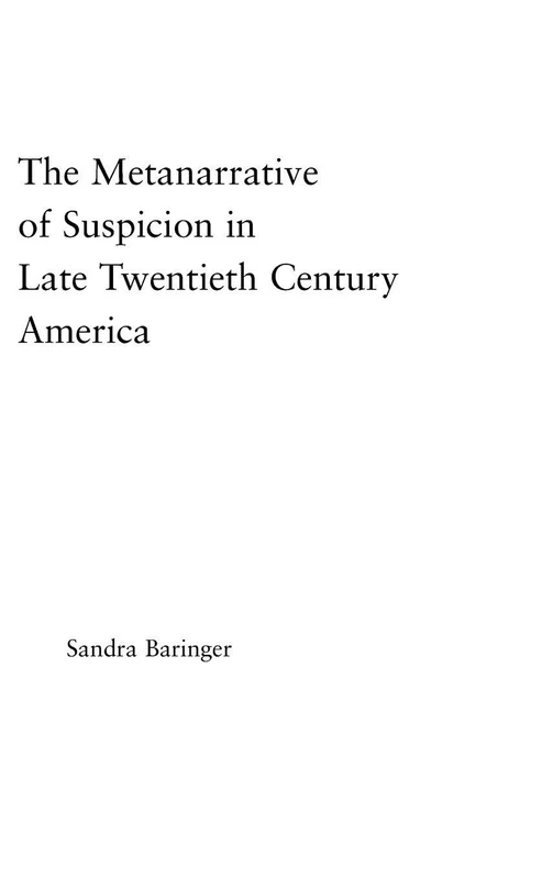 The Metanarrative of Suspicion in Late Twentieth-Century America (Literary Criticism and Cultural Theory) - Image 1