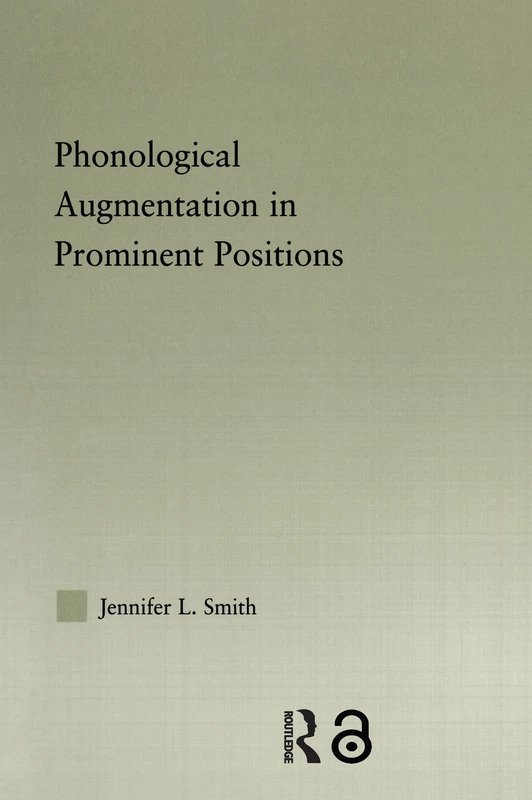 Routledge Phonological Augmentation in Prominent Positions