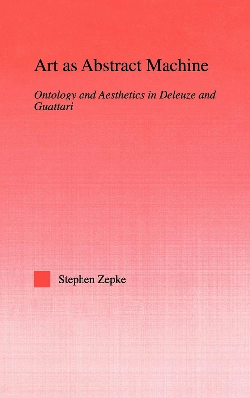Art as Abstract Machine: Ontology and Aesthetics in Deleuze and Guattari (Studies in Philosophy) - Image 1