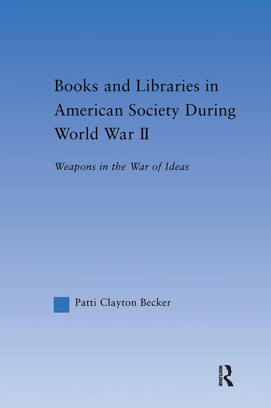Routledge - Books and Libraries in American Society WWII