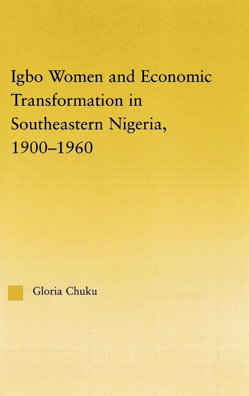 Igbo Women and Economic Transformation in Southeastern Nigeria, 1900-1960 (African Studies)