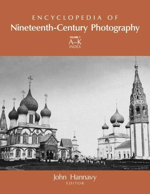 Encyclopedia of Nineteenth-Century Photography(2 Volume set)