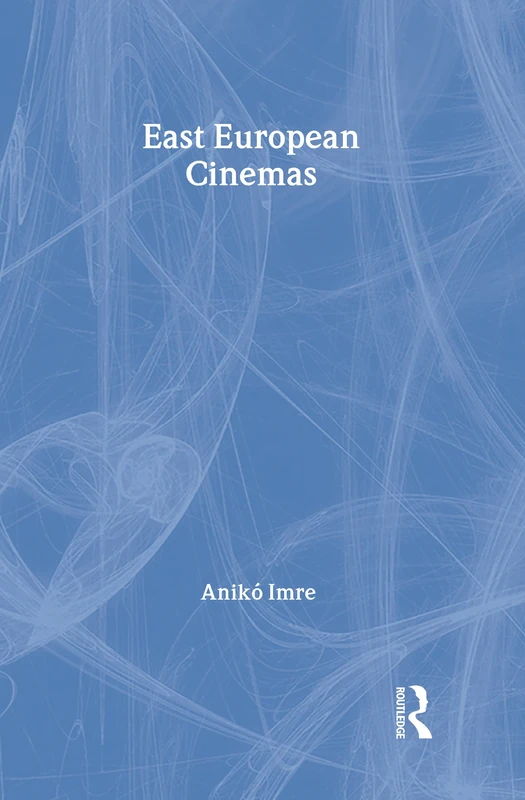 East European Cinemas (AFI Film Readers)