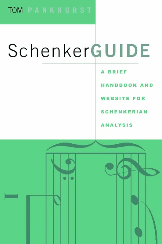 SchenkerGUIDE: A brief handbook and website for Schenkerian analysis