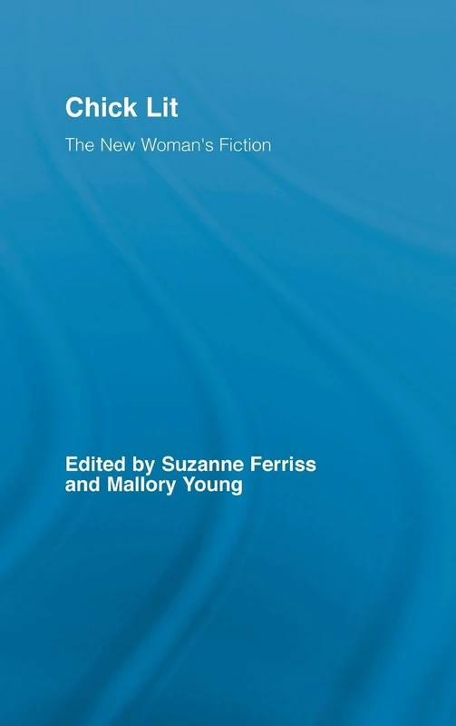 Chick Lit: The New Woman's Fiction