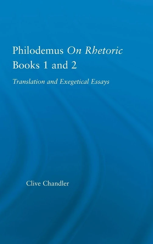 Routledge Philodemus on Rhetoric Books 1 and 2 - Classics Study