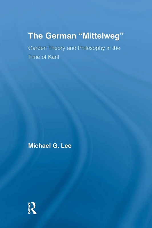 Routledge - The German Mittelweg: Garden Theory and Philosophy - Image 1