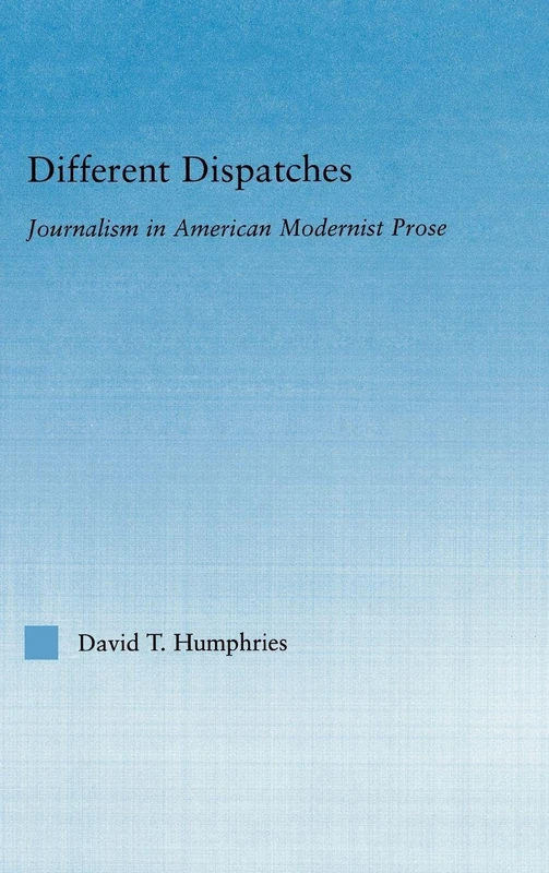 Routledge - Different Dispatches: Journalism in American Prose - Image 1
