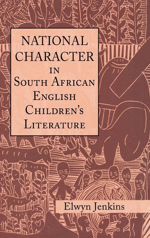 National Character in South African English Children's Literature: 41 (Children's Literature and Culture)