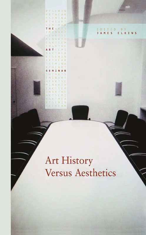Routledge Art History Versus Aesthetics: 01 (The Art Seminar)