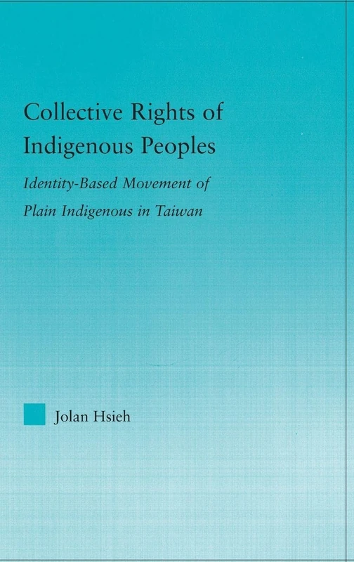 Routledge - Collective Rights of Indigenous Peoples in Taiwan