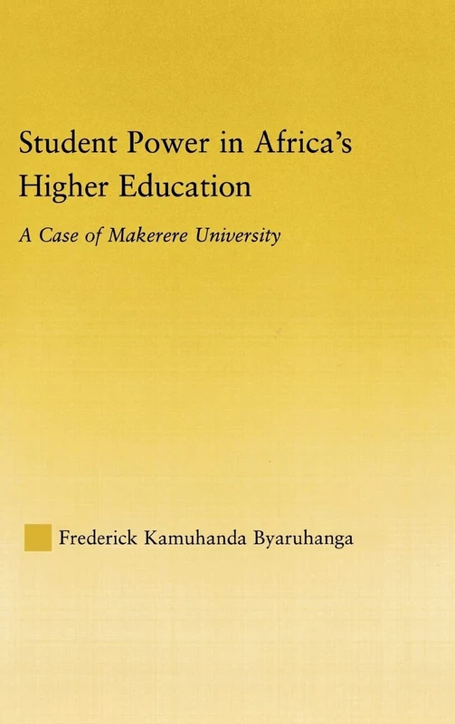 Student Power in Africa's Higher Education: A Case of Makerere University (African Studies)