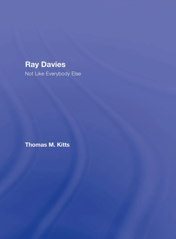 Ray Davies: Not Like Everybody Else
