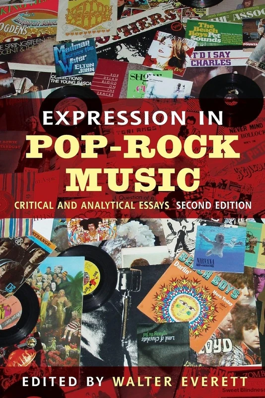 Expression in Pop-Rock Music: Critical and Analytical Essays