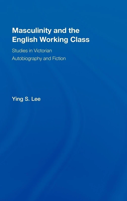 Routledge - Masculinity and the English Working Class Book