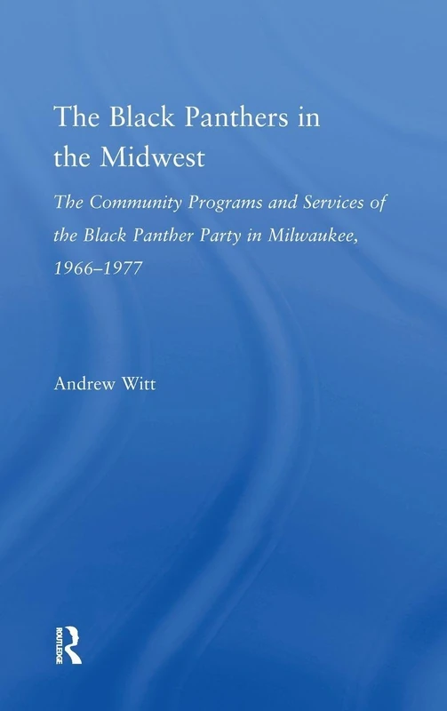 The Black Panthers in the Midwest - Routledge History Book
