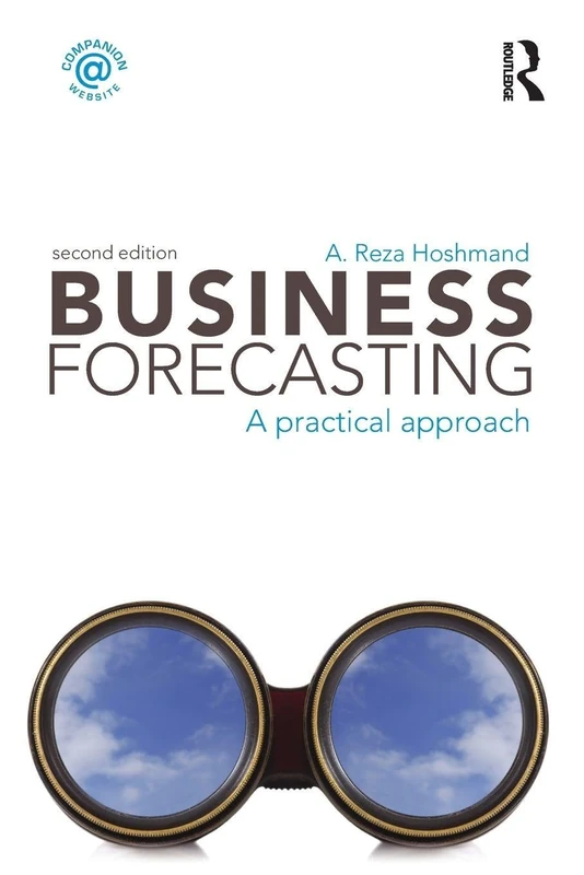 Business Forecasting: A Practical Approach