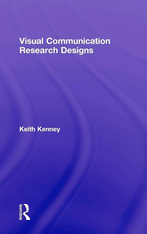Routledge Visual Communication Research Designs - Academic Guide