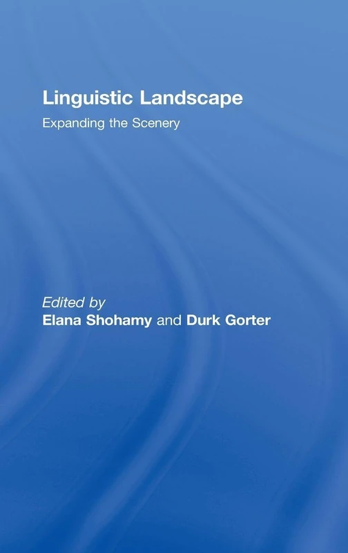 Routledge Linguistic Landscape: Expanding the Scenery Book