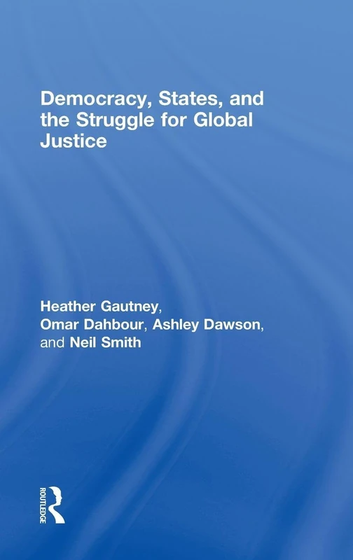 Routledge - Democracy, States, and the Struggle for Social Justice