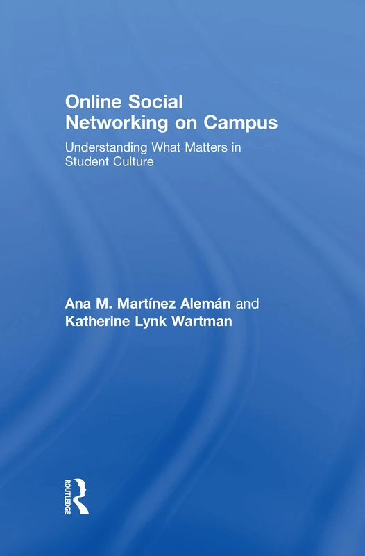 Online Social Networking on Campus: Understanding What Matters in Student Culture