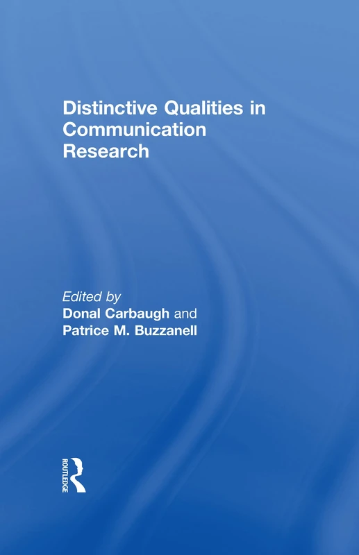 Routledge - Distinctive Qualities in Communication Research