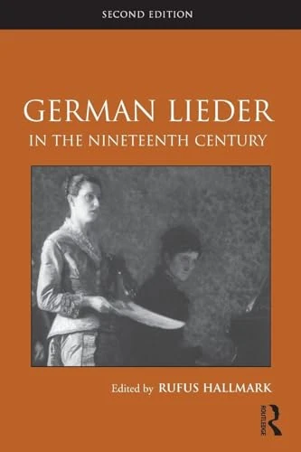 German Lieder in the Nineteenth Century: Second Edition (Routledge Studies in Musical Genres)