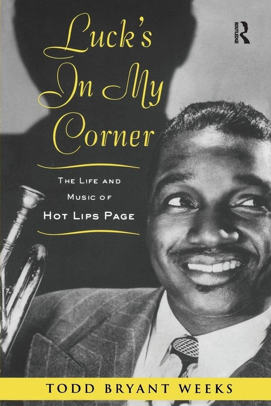 Luck's In My Corner: The Life and Music of Hot Lips Page