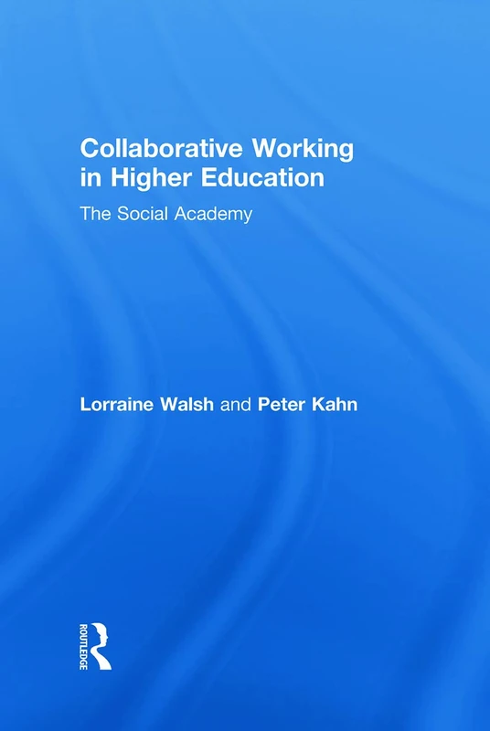 Collaborative Working in Higher Education: The Social Academy