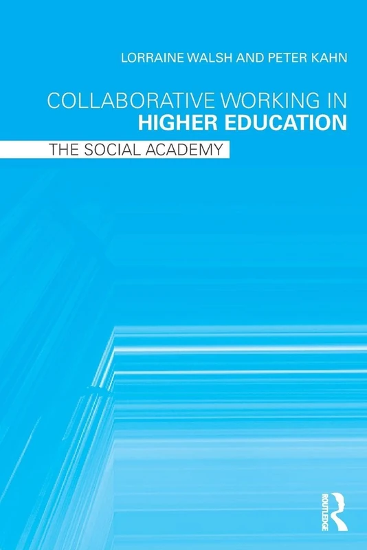 Collaborative Working in Higher Education: The Social Academy