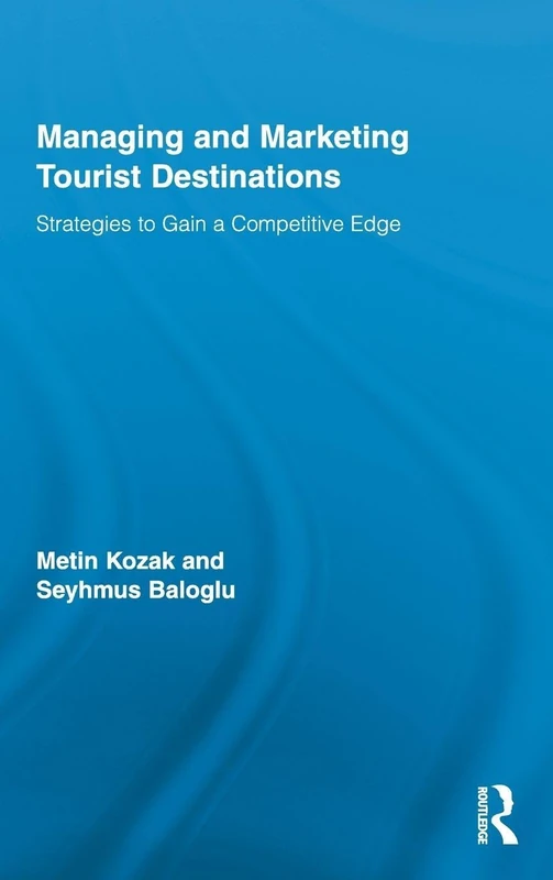Routledge Managing and Marketing Tourist Destinations - 21