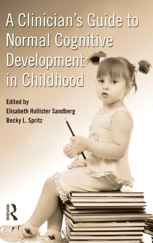 Routledge - A Clinician's Guide to Normal Cognitive Development