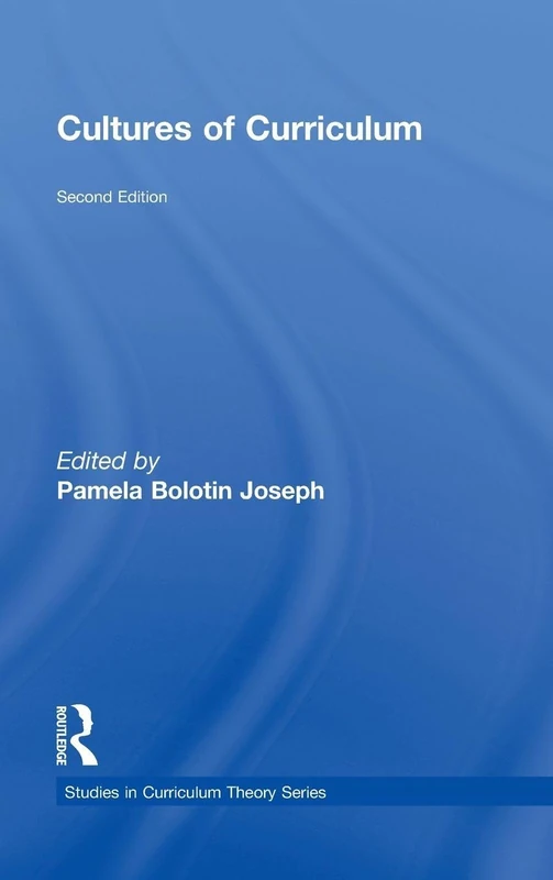 Cultures of Curriculum (Studies in Curriculum Theory Series)