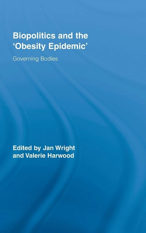 Routledge Biopolitics and the 'Obesity Epidemic' Book