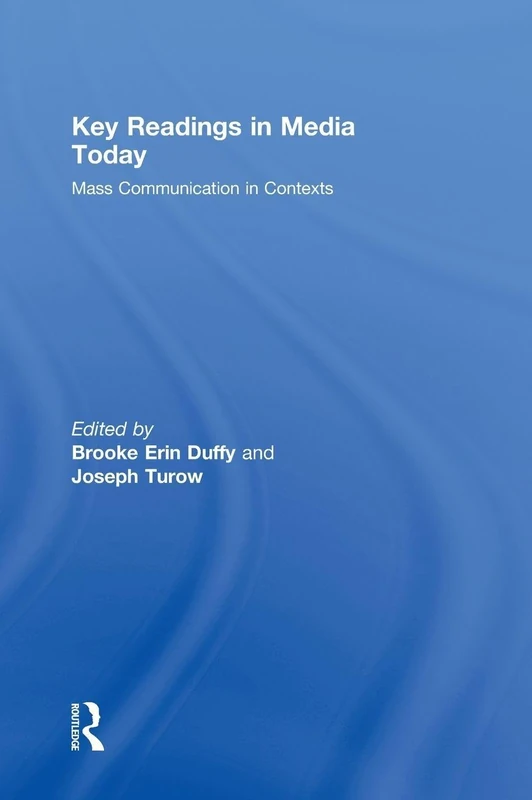 Key Readings in Media Today: Mass Communication in Contexts