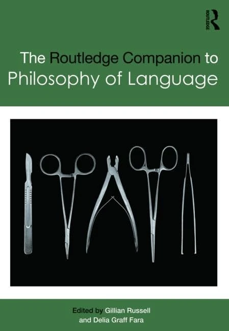 Routledge Companion to Philosophy of Language (Routledge Philosophy Companions)