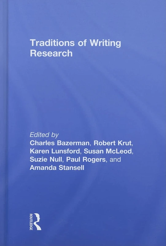 Routledge Traditions of Writing Research - Writing Studies Book