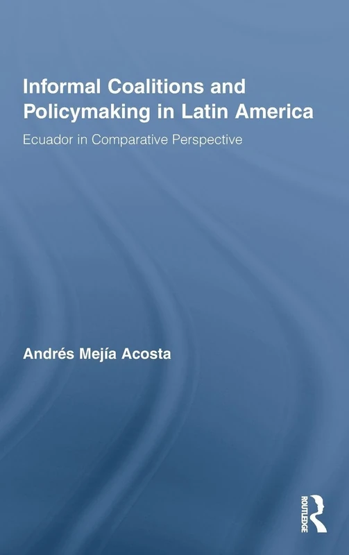 Routledge: Informal Coalitions and Policymaking in Latin America