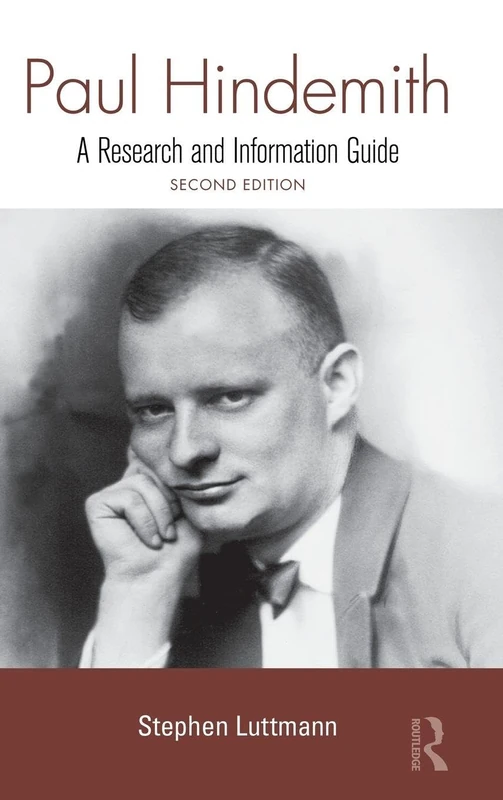 Paul Hindemith: A Research and Information Guide (Routledge Music Bibliographies)