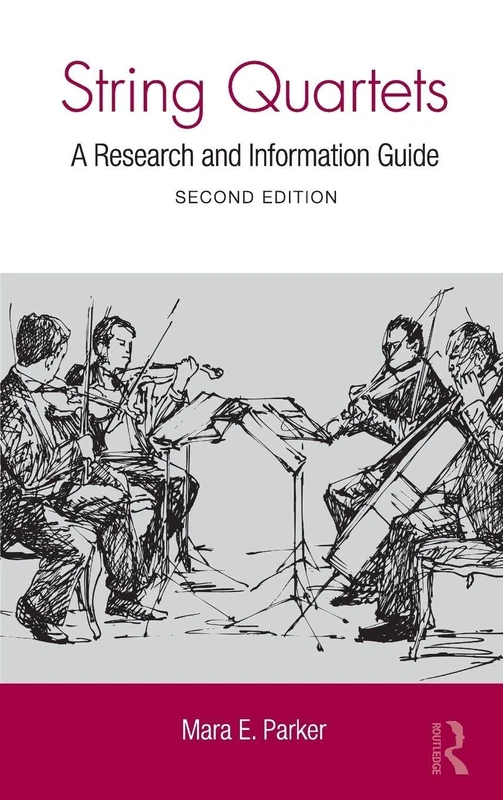 Routledge String Quartets: A Research and Information Guide