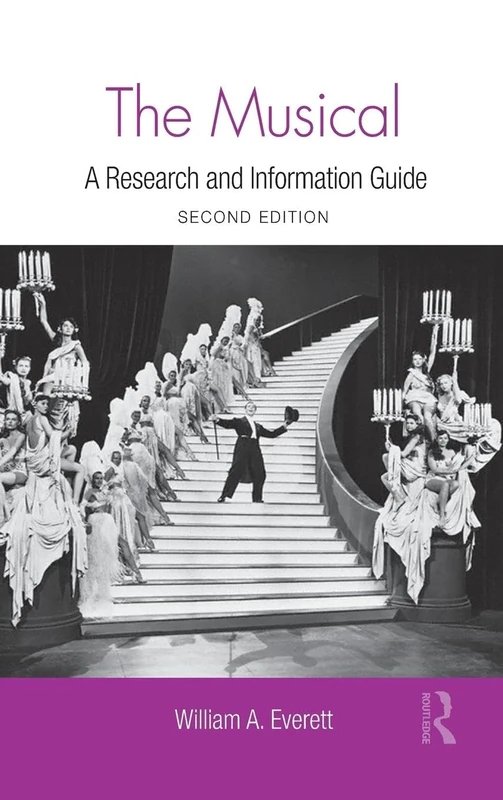 The Musical: A Research and Information Guide (Routledge Music Bibliographies)