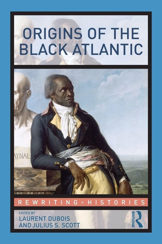 Origins of the Black Atlantic (Rewriting Histories)