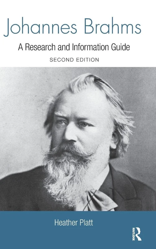 Johannes Brahms: A Research and Information Guide (Routledge Music Bibliographies)