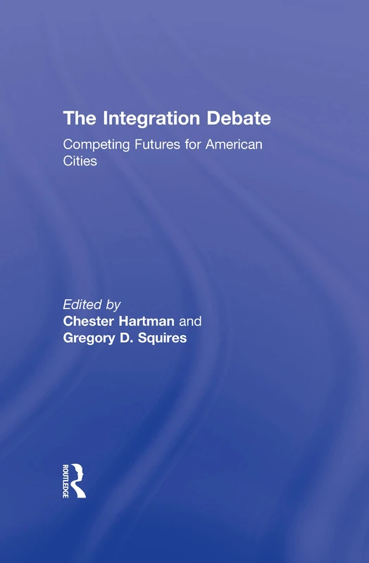Routledge - The Integration Debate: Competing Futures For Cities